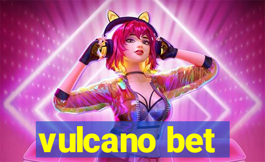 vulcano bet